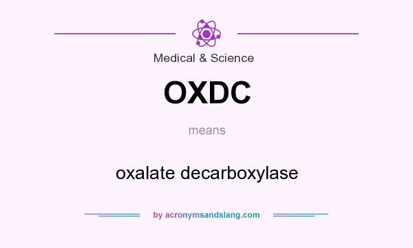 What does OXDC mean? It stands for oxalate decarboxylase
