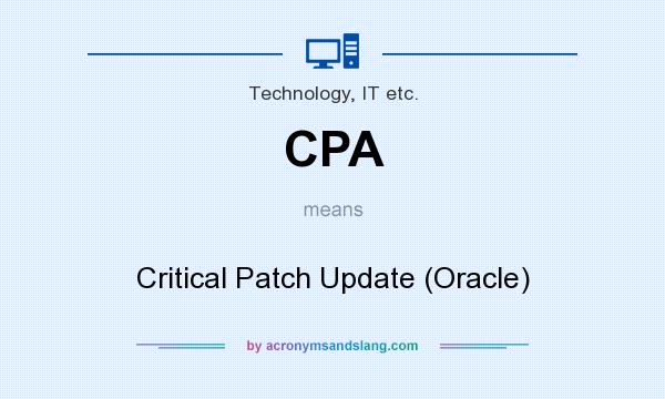 What does CPA mean? It stands for Critical Patch Update (Oracle)