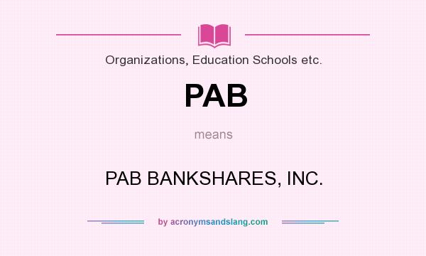 What does PAB mean? It stands for PAB BANKSHARES, INC.