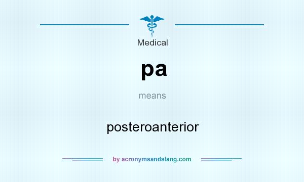 What does pa mean? It stands for posteroanterior