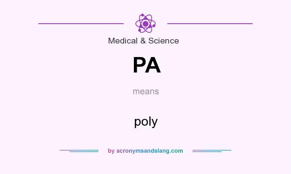 What does PA mean? It stands for poly