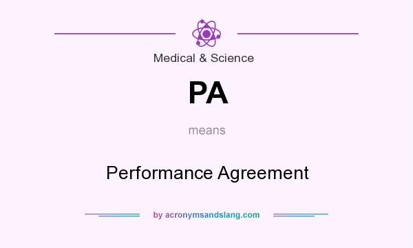 What does PA mean? It stands for Performance Agreement