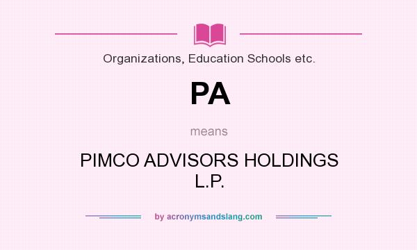 What does PA mean? It stands for PIMCO ADVISORS HOLDINGS L.P.