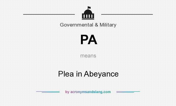 What does PA mean? It stands for Plea in Abeyance