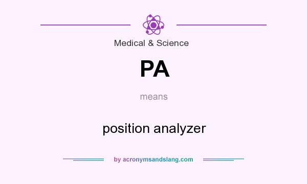 What does PA mean? It stands for position analyzer
