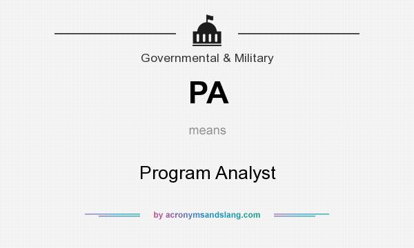 What does PA mean? It stands for Program Analyst