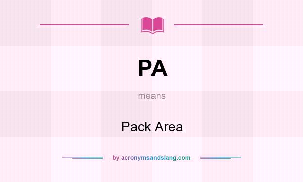 What does PA mean? It stands for Pack Area