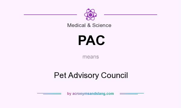 What does PAC mean? It stands for Pet Advisory Council