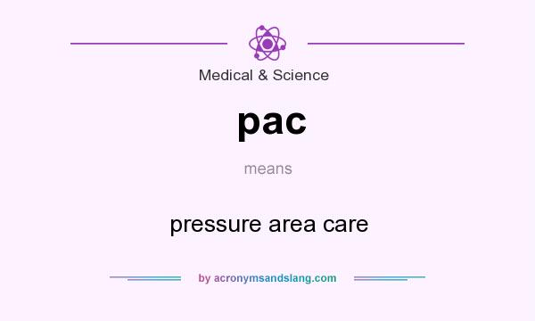 What does pac mean? It stands for pressure area care