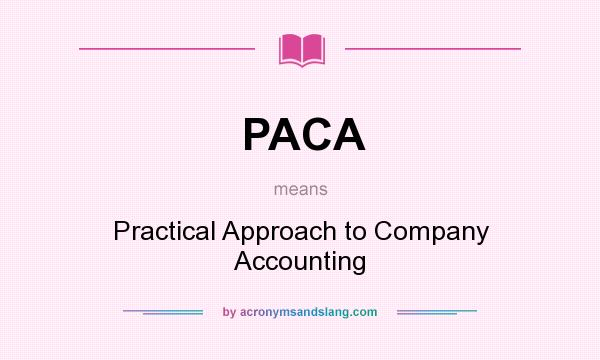 What does PACA mean? It stands for Practical Approach to Company Accounting