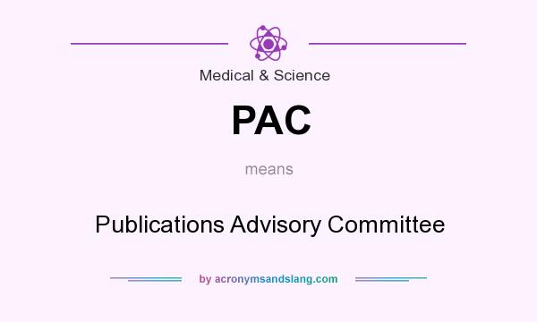 What does PAC mean? It stands for Publications Advisory Committee