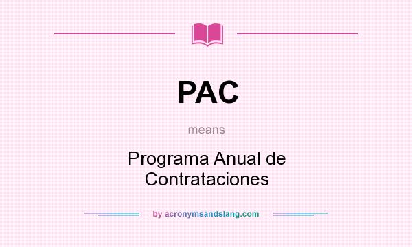 What does PAC mean? It stands for Programa Anual de Contrataciones