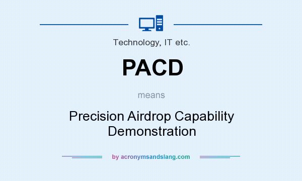 What does PACD mean? It stands for Precision Airdrop Capability Demonstration