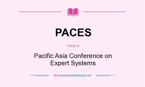 What does PACES mean? It stands for Pacific Asia Conference on Expert Systems