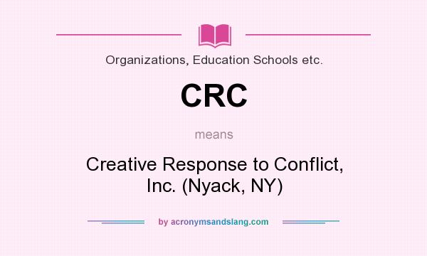 What does CRC mean? It stands for Creative Response to Conflict, Inc. (Nyack, NY)
