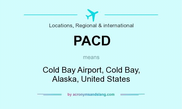 What does PACD mean? It stands for Cold Bay Airport, Cold Bay, Alaska, United States