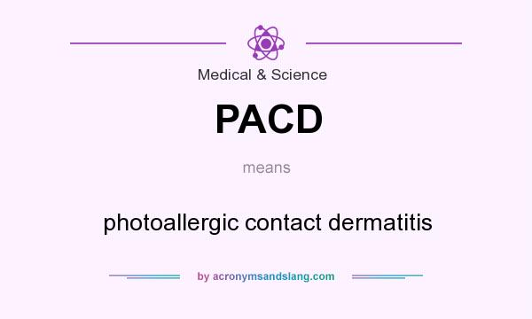 What does PACD mean? It stands for photoallergic contact dermatitis