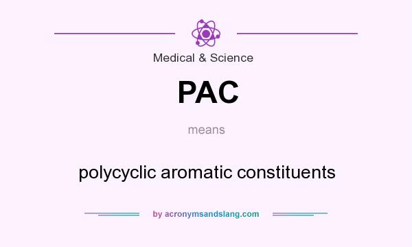 What does PAC mean? It stands for polycyclic aromatic constituents