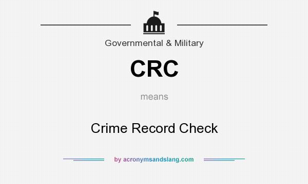 What does CRC mean? It stands for Crime Record Check