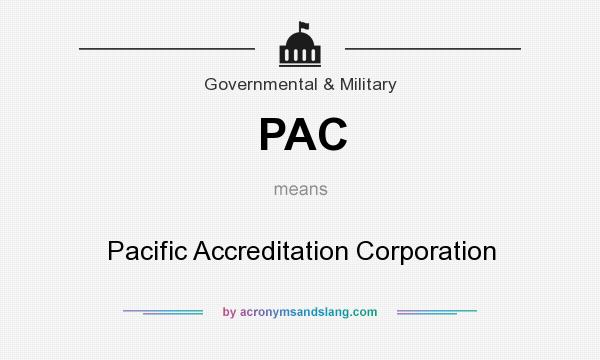 What does PAC mean? It stands for Pacific Accreditation Corporation