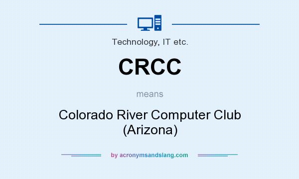 What does CRCC mean? It stands for Colorado River Computer Club (Arizona)