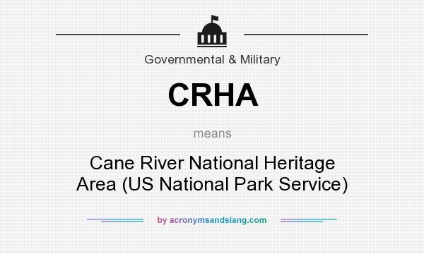 What does CRHA mean? It stands for Cane River National Heritage Area (US National Park Service)