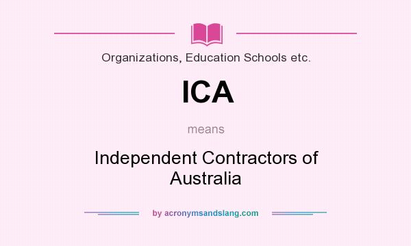 What does ICA mean? It stands for Independent Contractors of Australia