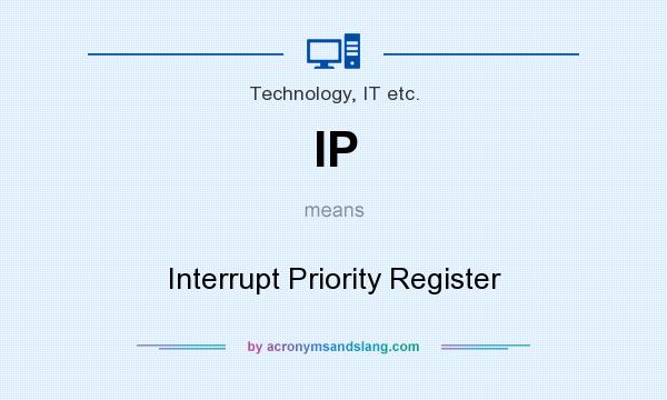 What does IP mean? It stands for Interrupt Priority Register