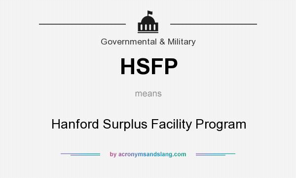 What does HSFP mean? It stands for Hanford Surplus Facility Program