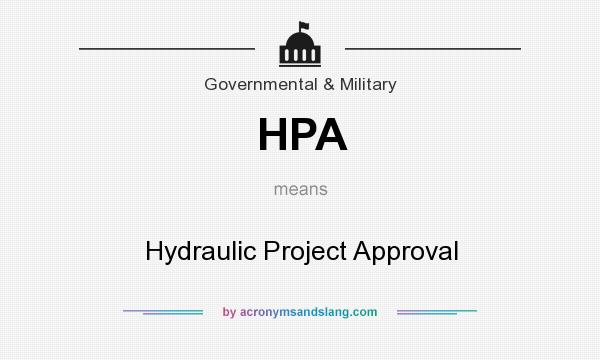 What does HPA mean? It stands for Hydraulic Project Approval