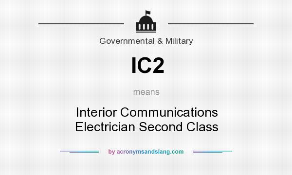 What does IC2 mean? It stands for Interior Communications Electrician Second Class
