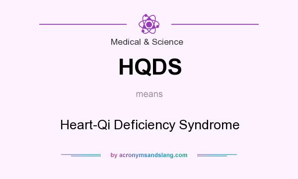 What does HQDS mean? It stands for Heart-Qi Deficiency Syndrome