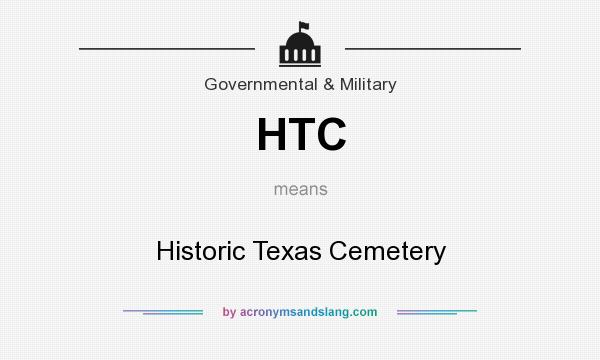 What does HTC mean? It stands for Historic Texas Cemetery