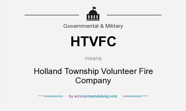 What does HTVFC mean? It stands for Holland Township Volunteer Fire Company