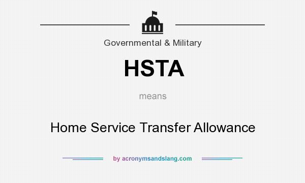 What does HSTA mean? It stands for Home Service Transfer Allowance