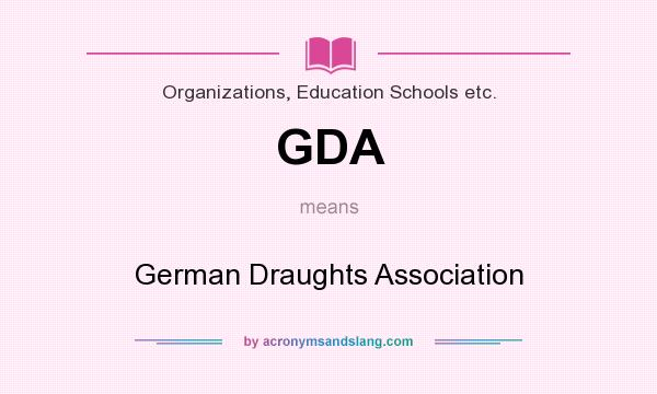 What does GDA mean? It stands for German Draughts Association
