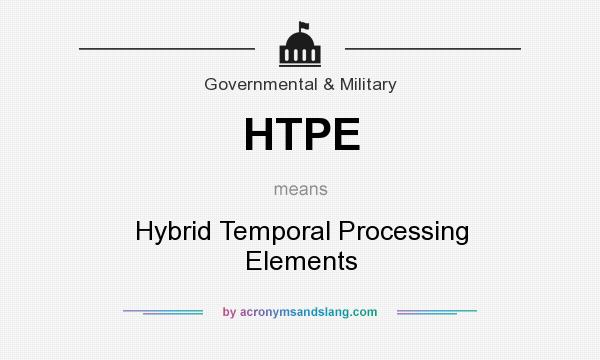 What does HTPE mean? It stands for Hybrid Temporal Processing Elements