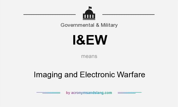 What does I&EW mean? It stands for Imaging and Electronic Warfare