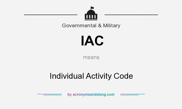 What does IAC mean? It stands for Individual Activity Code