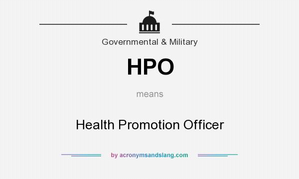 What does HPO mean? It stands for Health Promotion Officer