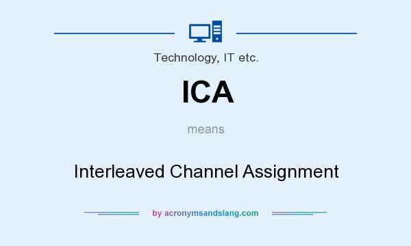 What does ICA mean? It stands for Interleaved Channel Assignment