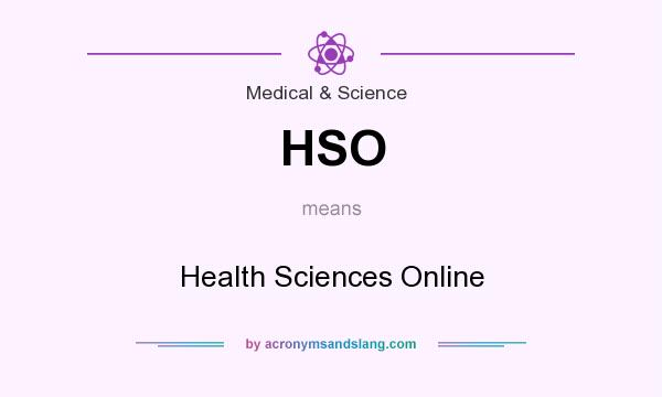 What does HSO mean? It stands for Health Sciences Online