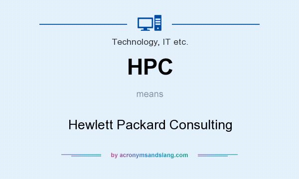 What does HPC mean? It stands for Hewlett Packard Consulting