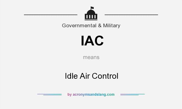 What does IAC mean? It stands for Idle Air Control