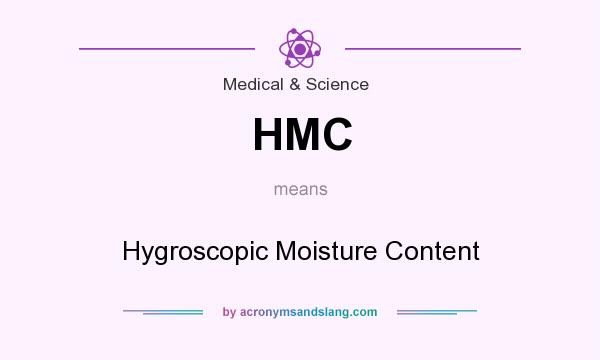 What does HMC mean? It stands for Hygroscopic Moisture Content