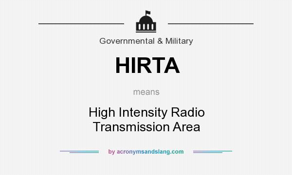 What does HIRTA mean? It stands for High Intensity Radio Transmission Area