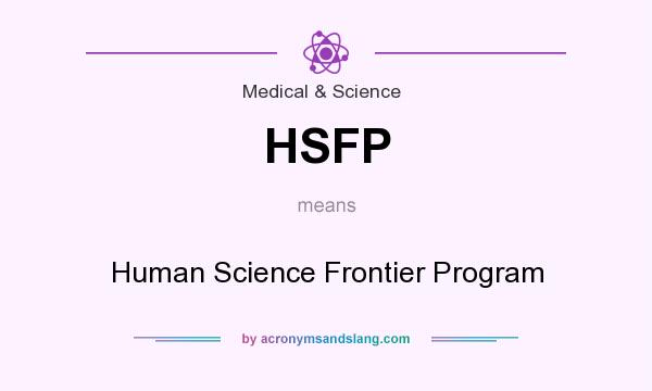 What does HSFP mean? It stands for Human Science Frontier Program