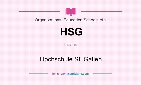 What does HSG mean? It stands for Hochschule St. Gallen