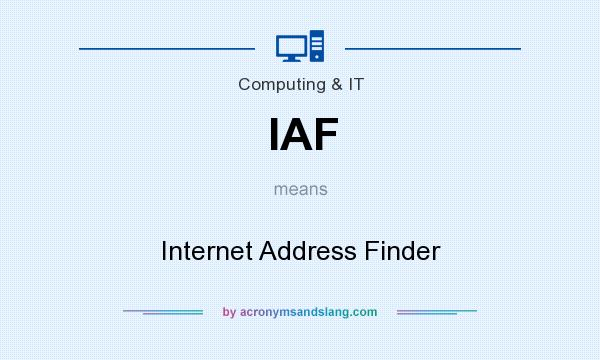 What does IAF mean? It stands for Internet Address Finder