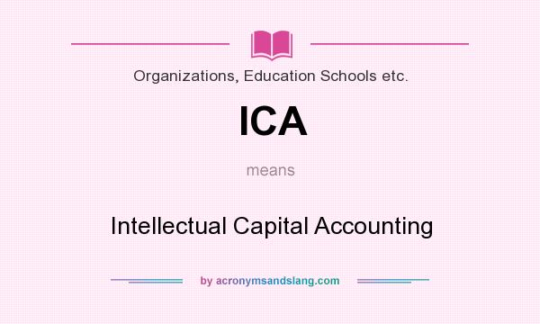 What does ICA mean? It stands for Intellectual Capital Accounting